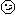  ;-/ 