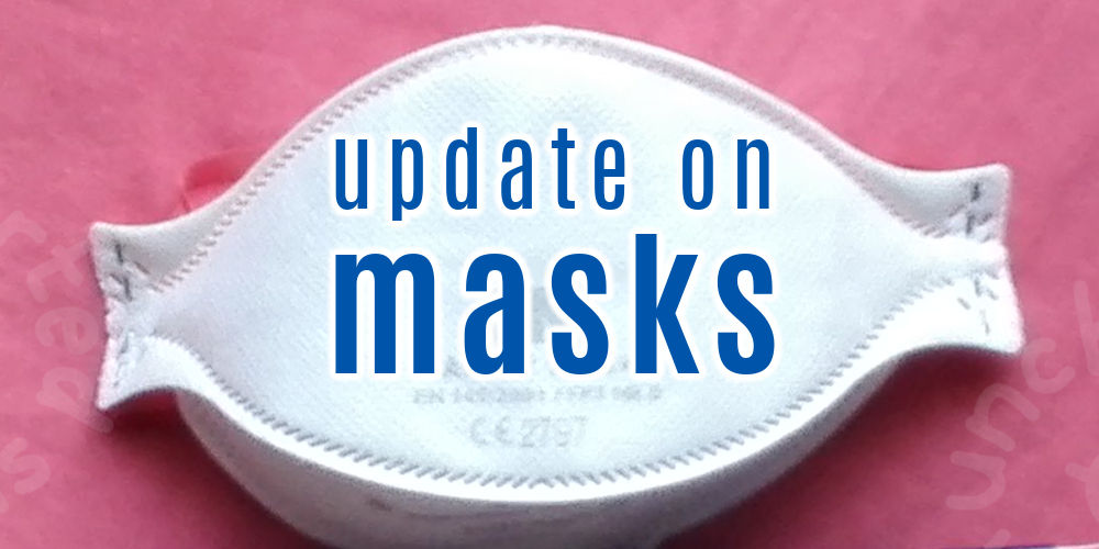 Update on masks (background is a photo of a shaped, disposable mask)